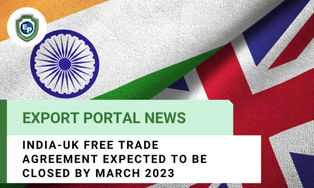 India-UK Free Trade Agreement Expected to Be Closed by March 2023