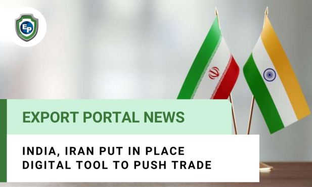 India, Iran Put in Place Digital Tool to Push Trade