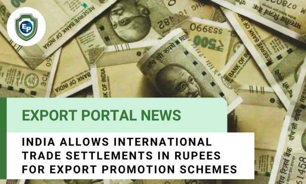 India Allows International Trade Settlements in Rupees for Export Promotion Schemes